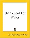 The school for wives: Comedy in five acts - 1662