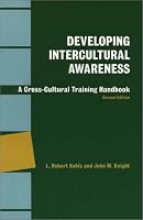 Developing Intercultural Awareness: A Cross-Cultural Training Handbook
