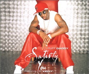 PUFF DADDY - Satisfy You (Radio Mix) (Feat. R. Kelly) Lyrics - Zortam Music