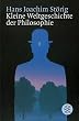Kleine Weltgeschichte der Philosophie