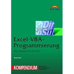 Excel-VBA-Programmierung - Kompendium . VBA-Antworten f�r die Praxis