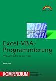 Excel-VBA-Programmierung - Kompendium . VBA-Antworten f�r die Praxis