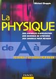 La physique de A � Z : 700 entr�es et des conseils pour r�viser