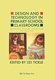 Design And Technology In Primary School Classrooms: Developing Teachers Perspectives And Practices 41DZPJ6NZTL. SL160 Design And Technology In Primary School Classrooms: Developing Teachers Perspectives And Practices