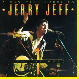 JERRY JEFF WALKER - A Man Must Carry On Volume 1 - Zortam Music