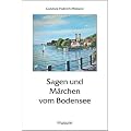 Sagen und M�rchen vom Bodensee