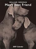 William Wegman Man's Best Friend 2007 Wall Calendar
