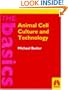 Animal Cell Culture and Technology (THE BASICS (Garland Science))