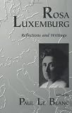 Rosa Luxemburg: Writings and Reflections (Revolutionary Studies)