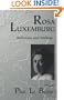 Rosa Luxemburg: Writings and Reflections (Revolutionary Series)