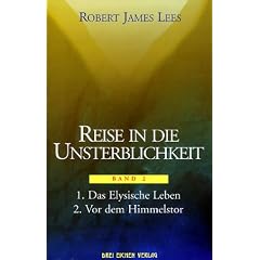 Reise in die Unsterblichkeit, Bd.2-3, Das Elysische Leben