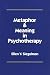 Metaphor and Meaning in Psychotherapy