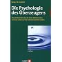 Die Psychologie des �berzeugens von Robert B. Cialdini
