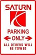 SATURN PARKING ONLY novelty street sign