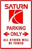 SATURN PARKING ONLY novelty street sign