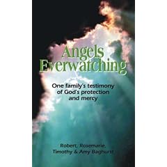Angels Everwatching: One Family's Testimony of God's Protection and Mercy