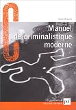 Revue Presses Universitaires de France - PUF  / Manuel de criminalistique moderne