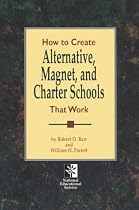 How to Create Alternative, Magnet, & Charter Schools That Work