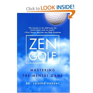Click here to buy Zen Golf: Mastering the Mental Game by Joseph Parent.