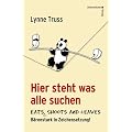 Hier steht was alle suchen - Eats, Shoots and Leaves - B�renstark in Zeichensetzung. Englische & deutsche Interpunktion