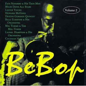 Be Bop, Vol. 2 - Bebop Volume 2 by Dizzy Gillespie, Lester Young, Mel Torme and the Mel Tones, Ella Fitzgerald, and Billy Eckstine (Audio CD - 2002) - Import