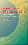 Buy : Plane Waves and Spherical Means Applied to Partial Differential Equations