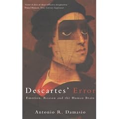 Descartes' Error: Emotion, Reason and the Human Brain