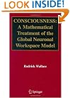 Consciousness: A Mathematical Treatment of the Global Neuronal Workspace Model