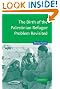 The Birth of the Palestinian Refugee Problem Revisited (Cambridge Middle East Studies)