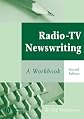 Radio-TV Newswriting: A Workbook