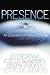 Presence: An Exploration of Profound Change in People, Organizations, and Society