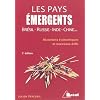 Les pays �mergents : Br�sil, Russie, Inde, Chine... Mutations �conomiques et nouveaux d�fis