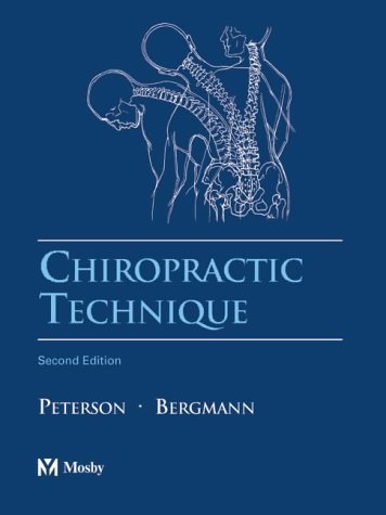 By David H. Peterson, Thomas F. Bergmann: Chiropractic Technique Second (2nd) Edition