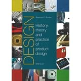 Design: The History, Theory and Practice of Product Design