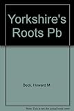 Yorkshire's roots : a pre-conquest amble through the past