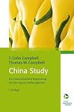 Produkt-Bild: China Study: Die wissenschaftliche Begr&uuml;ndung f&uuml;r eine vegane Ern&auml;hrungsweise