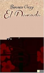 El Dorado : further adventures of the Scarlet Pimpernel