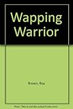 The Wapping warrior