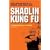 Shaolin Kung Fu: Fundamentals & Forms, Vol. 1