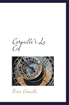Corneille's Le Cid (Heath's Modern Language Series)