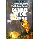 Dunkel ist die Sonne.