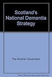 Scotland's National dementia strategy