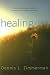 Healing Death: Finding Wholeness When a Cure Is No Longer Possible