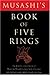 Musashi's Book of Five Rings: The Definitive Interpretation of Miyamoto Musashi's Classic Book of Strategy