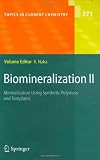 Biomineralization II: Mineralization Using Synthetic Polymers and Templates (Topics in Current Chemistry)