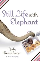 Still Life with Elephant: A Novel