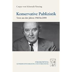 Konservative Publizistik: Texte aus den Jahren 1961 bis 2008