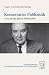 Produkt-Bild: Konservative Publizistik: Texte aus den Jahren 1961 bis 2008
