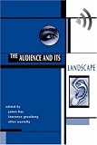 The Audience And Its Landscape (Cultural Studies)