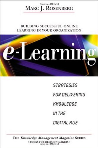 E-Learning: Strategies for Delivering Knowledge in the Digital Age